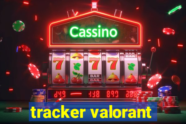 tracker valorant